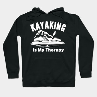 Kayaking Is My Therapy Hoodie